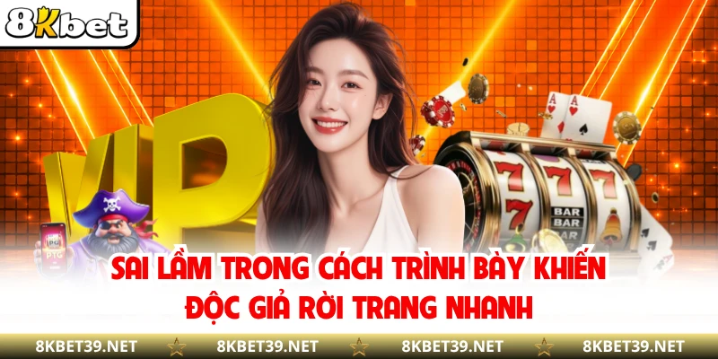 Sai lầm trong cách trình bày khiến độc giả rời trang nhanh