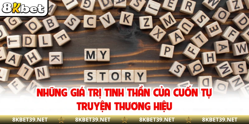 Những giá trị tinh thần của cuốn tự truyện thương hiệu